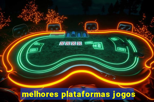 melhores plataformas jogos